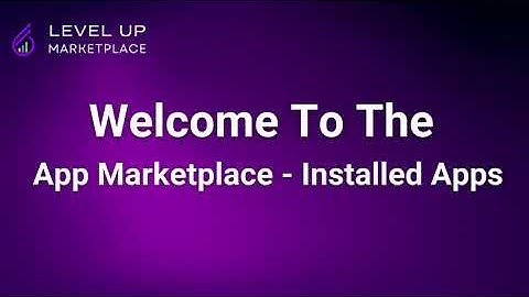 App Marketplace  - Installed Apps  For Go High Level