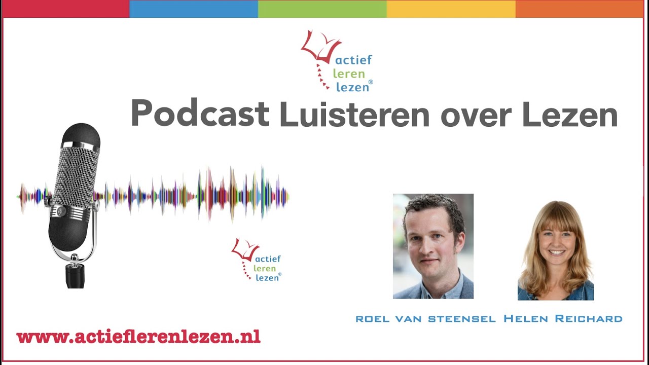 Podcast Luisteren over Lezen van Actief Leren Lezen met Roel van Steensel en Helen Reichard Podcast Luisteren over Lezen van Actief Leren Lezen met Roel van Steensel en Helen Reichard