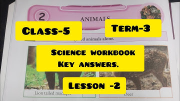 5th standard English Medium science workbook key answers/Term-3/unit-2/Animals -2025