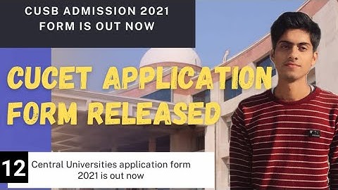 Cucet 2021 | Cucet Application Form 2021 is Out Now | Cusb Entrance Exam 2021 Date |