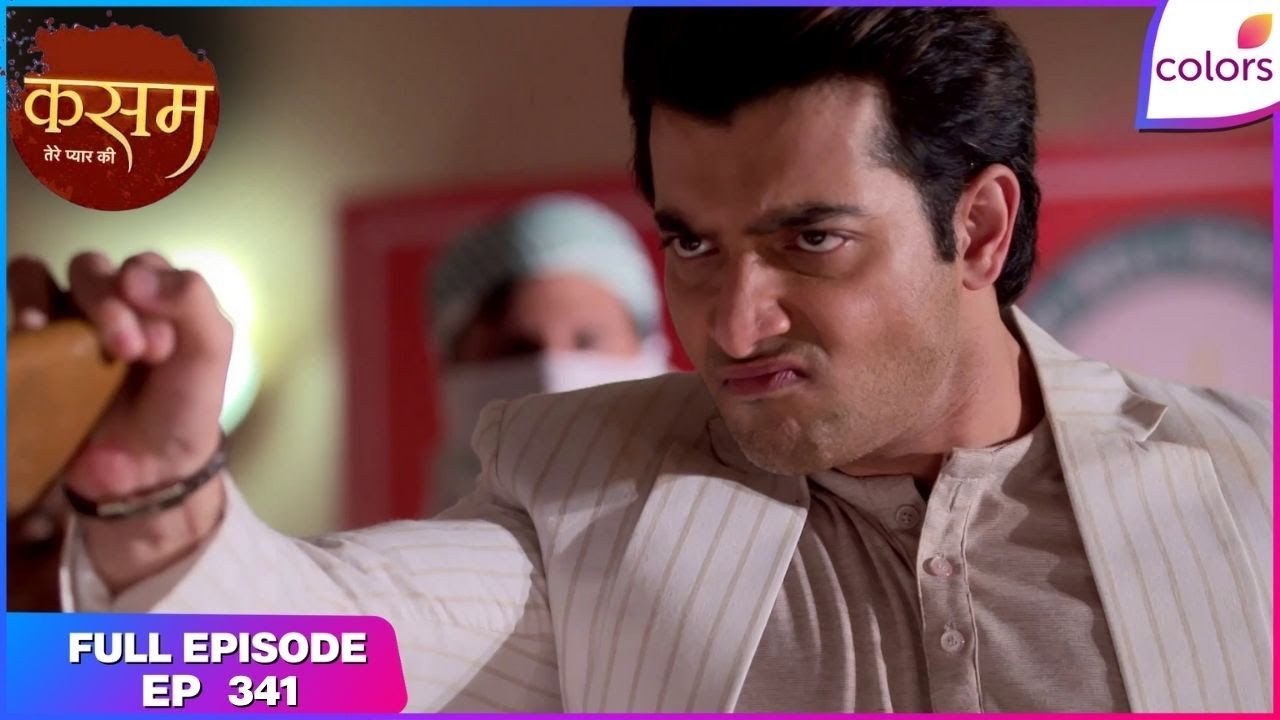 Kasam | Full Episode Ep. 341 | Rishi in deep trouble! | Colors TV