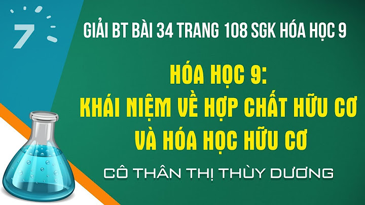 Giải bài tập 3 4 trang 108 hóa học 9 năm 2024