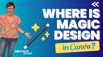 Where is Magic Design in Canva? UPDATE 2025