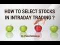 How to select stocks in Intraday Trading? By Paisa To Banega