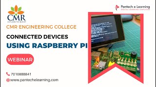 Webinar on Connected Devices using Raspberry Pi | IoT | Protocals | CMR Engineering College screenshot 5