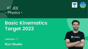 Basic Kinematics L7 | Physics | IIT JEE | Mission JEE | Ravi Shukla
