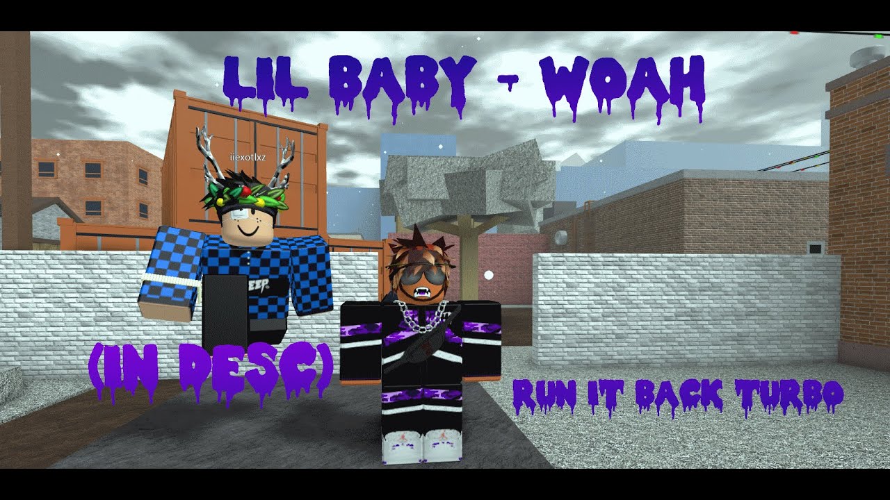 First Lil Baby Woah Roblox Id Youtube