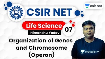 7:00 PM - CSIR UGC NET 2020 | Life Science by Himanshu Yadav | Organization of Genes and Chromosome