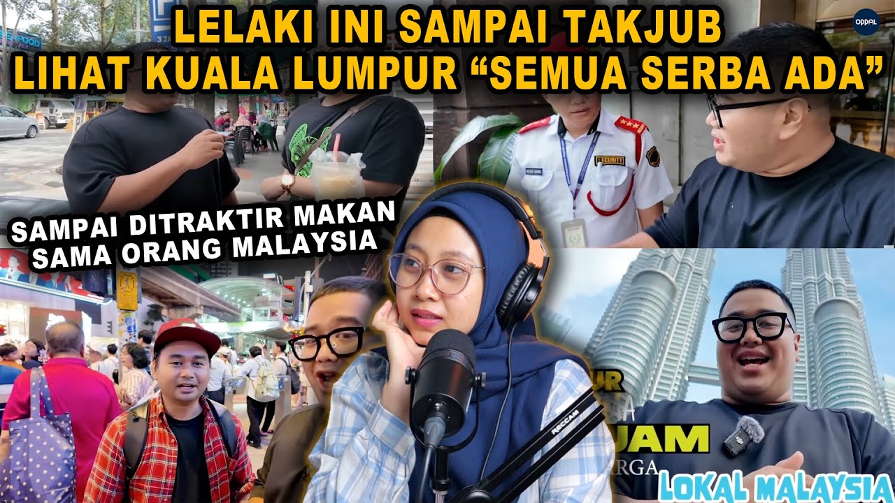 LELAKI INI TAKJUB LIHAT KUALA LUMPUR "24 JAM DIATUR ORANG MALAYSIA"