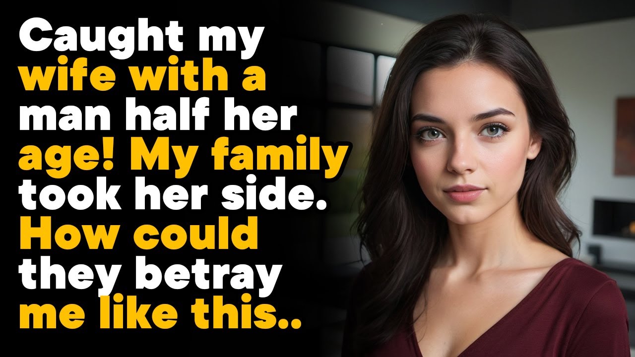 caught-my-wife-with-a-man-half-her-age-my-family-sided-with-her