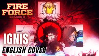 Fire Force Season 3 Part 2 OP『Ignis』English Cover【Kasane Teto SV2】