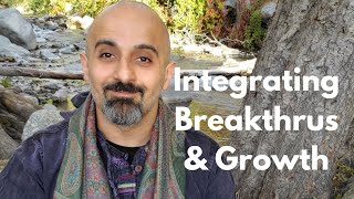 Integrate your Inner Work & Transformative Growth: make Your Breakthrus & Changes permanent 🔥