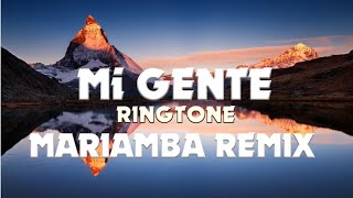 Mi GENTE Ringtone (MARIAMBA Remix)