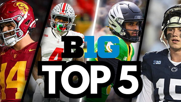 The Top 5 Teams in the Big Ten This Season
