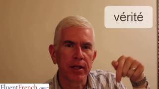 How to say VERITE, the French word for "truth" Net Worth