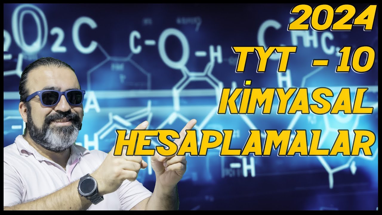 TYT   10 Kimyasal Hesaplamalar   2024