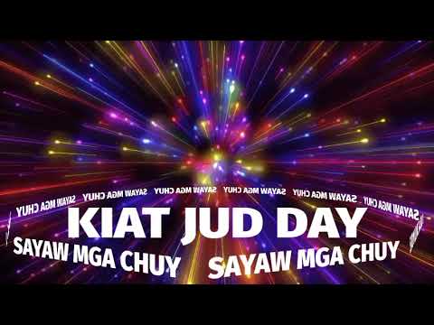 KIAT JUD DAYSAYAW MGA CHUY BUDOTS REMIX