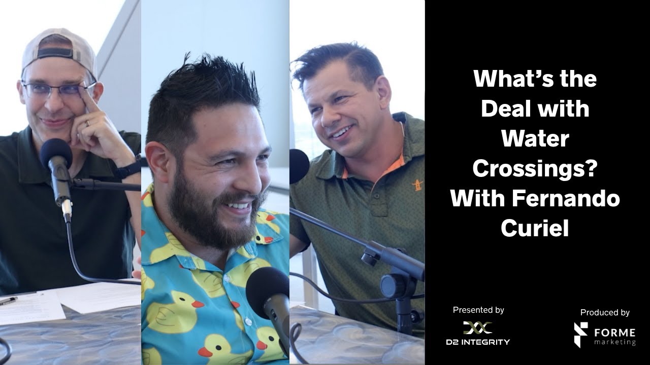 What’s the Deal with Water Crossings? With Fernando Curiel