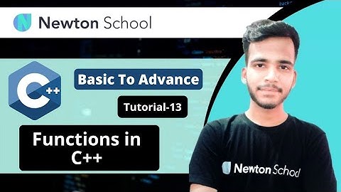 Functions | C++ Tutorials for Beginners | Games of Code | Newton School | Curious Vian