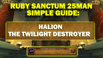 RUBY SANCTUM 25MAN NORMAL - HALION THE TWILIGHT DESTROYER SIMPLE GUIDE - WARMANE: ICECROWN SERVER