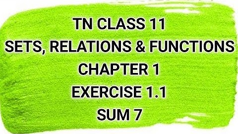 TN CLASS 11 | SETS, RELATIONS & FUNCTIONS | EX 1.1 | SUM 7