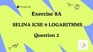 📖 Selina Solutions | ICSE Class 9 | Logarithms | Exercise 8A | Question 2 Solved by Vivek Sir