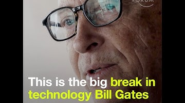 This is the big break in technology Bill Gates wants to see