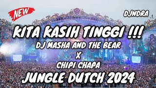 DJ MASHA AND THE BEAR X CHIPI CHAPA KITA KASIH TINGGI !!! JUNGLE DUTCH 2024