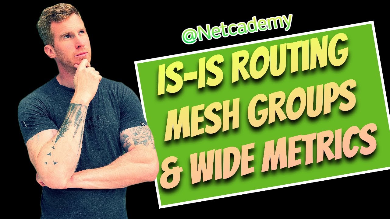 Get The Most Out Of Is-is Mesh Groups And Wide Metrics!