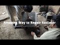 This Young Men is Expert in Radiator Repair (part 1)