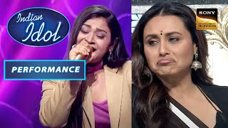 Indian Idol S13 | Sonakshi की Voice सुनकर Rani Mukherjee जी के मुँह से निकला 'Wow!' | Performance