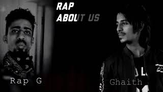 Ghaith | RapG - Rap About  US (RAP ALYEMEN2021)  غيث الهيثمي راب اليمن Ft راب جي