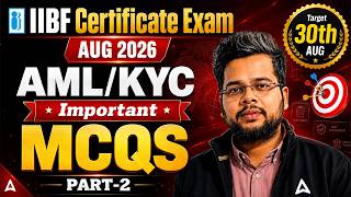 Details IIBF Certification Exam Aug 2026 | AML KYC Most Important Questions | Part 2 | Kinshuk Sir News