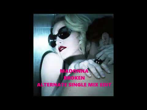Madonna : Broken : Single Mix Edit :