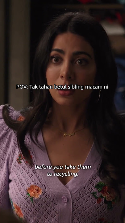 Confess sekarang, tag adik beradik korang yang perangai mcm ni! With Love season 2 kini di Prime!