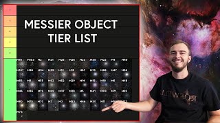 My Messier Object Tier List by Bray Falls 8,864 views 1 year ago 39 minutes