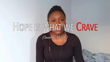 Hope is what we Crave (Cover by Melody) // My top songs of 2019