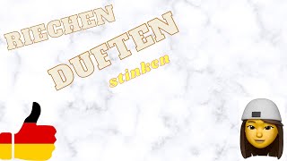 Almanca Riechen - Duften - Stinken