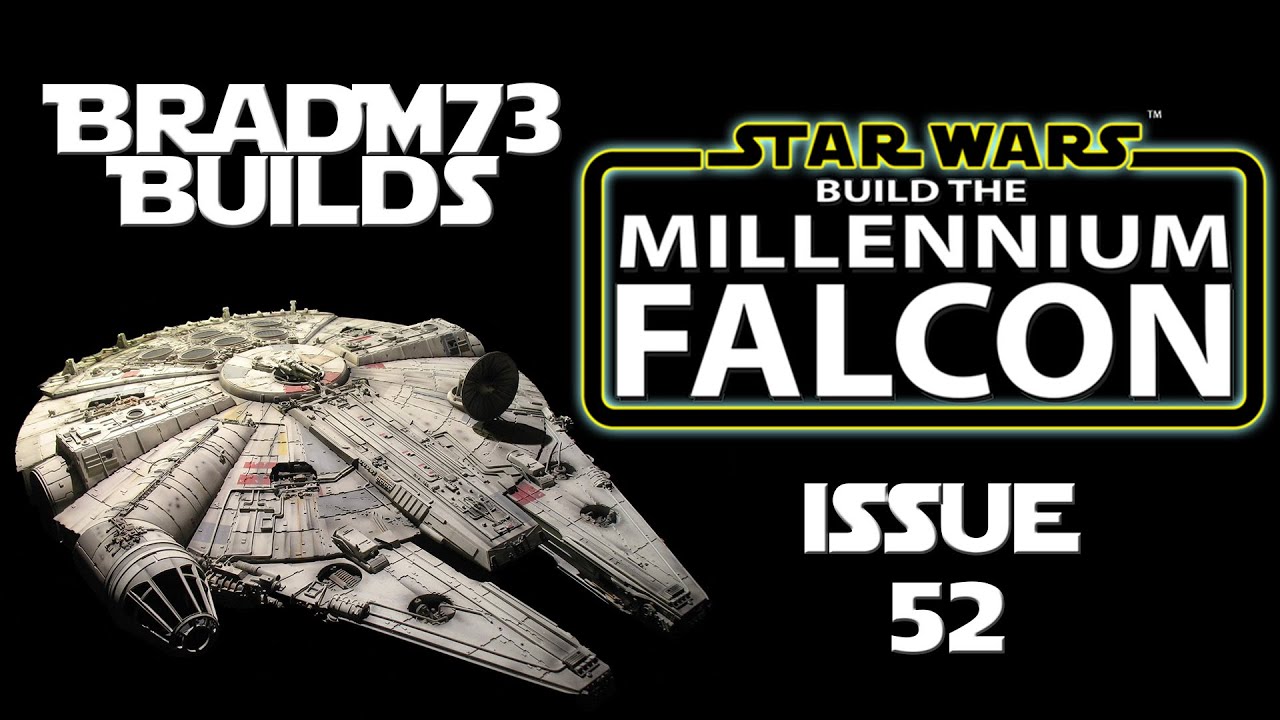 Build the Millennium Falcon - Issue 52!! - YouTube