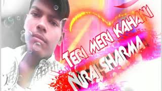 Teri Meri ye kahani full Dj song Teri Meri kahani Ranu Mondal & himesh  Dj Niraj Teliyadih