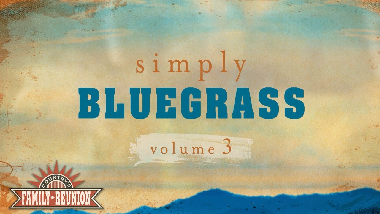 Country's Family Reunion: Simply Bluegrass - Full Episode 3