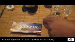 Wax Up! A Dab with IE420: Private Reserve OG Oil
