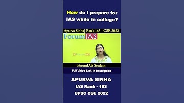 How do I prepare for IAS while in college | Apurva Sinha | IAS Rank-163 | UPSC CSE 2022 #shorts