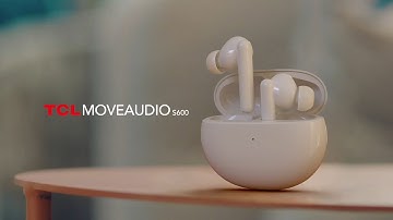 TCL MOVEAUDIO S600: Excellent Sound Quality for Your Ears | Official Trailer