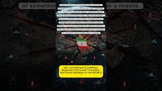 Iran Just Warned of a Military Response That Could "Transform the Future Equations of the WORLD"