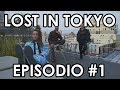 Lost in tokyo  episodio 1 larrivo