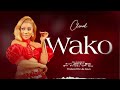 Chimah - Wako (Official Audio) Mp3 Song