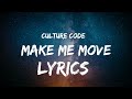 Culture Code Make Me Move Lyrics Feat Karra NCS mp3