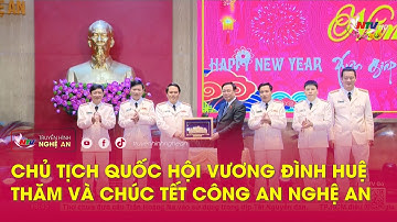Chủ tịch Quốc hội Vương Đình Huệ thăm và chúc Tết Công an Nghệ An