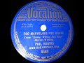 1937 Phil Harris - Too Marvelous For Words (Phil Harris, vocal)